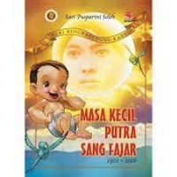 Masa Kecil Putra Sang Fajar : 1901 - 1916