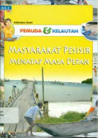 Masyarakat Pesisir Menatap Masa Depan