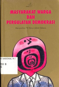 Masyarakat Warga dan Pergulatan Demokrasi: Menyambut 70 Tahun Jakob Oetama