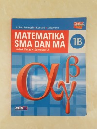 Matematika [Jilid 1b]: untuk SMA & MA Kls. X Sem. 2