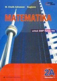 Matematika [Jilid 2a]: untuk SMP Kls. VIII Sem. 1