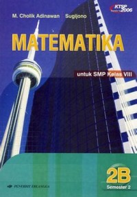 Matematika [Jilid 2b]: untuk SMP Kls. VIII Sem. 2