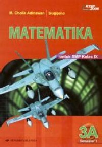 Matematika [Jilid 3a]: untuk SMP Kls. IX Sem. 1