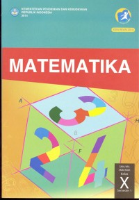 Matematika: untuk SMA/MA/SMK/MAK Kls. X  Sem. 1