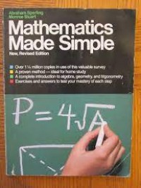 Mathematics Made Simple