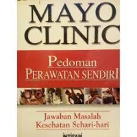 Mayo Clinic : Pedoman Perawatan Sendiri