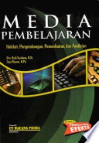 Media Pembelajaran: Hakikat, Pengembangan, Pemanfaatan, dan Penilaian