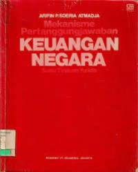 Mekanisme Pertanggungjawaban Keuangan Negara: Suatu Tinjauan Yuridis