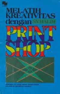 Melatih Kreativitas dengan Print Shop