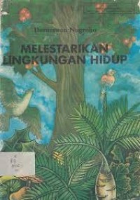 Melestarikan Lingkungan Hidup