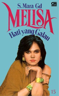 Melisa [15]: Hati yang Galau