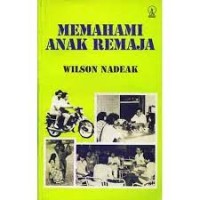 Memahami Anak Remaja