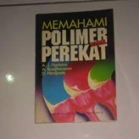 Memahami Polimer & Perekat