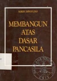 Membangun Atas Dasar Pancasila