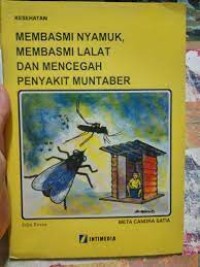 Membasmi Nyamuk, Membasmi Lalat dan Mencegah Penyakit Muntaber