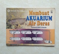 Teknologi Tepat Guna: Membuat Akuarium Air Deras