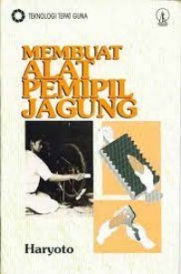 Membuat Alat Pemimpil Jagung