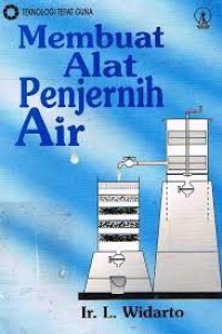 Teknologi Tepat Guna: Membuat Alat Penjernih Air