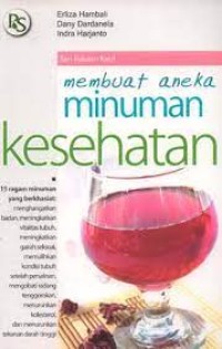 Seri Industri Kecil: Membuat Aneka Minuman Kesehatan