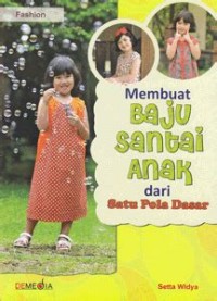 Membuat Baju Santai Anak dari Satu Pola Dasar