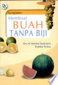 Membuat Buah Tanpa Biji