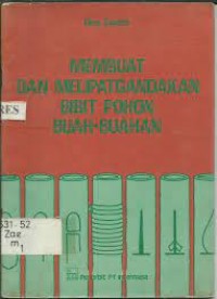 Membuat dan Melipatgandakan Bibit Pohon Buah-buahan