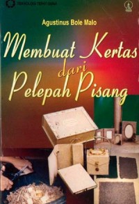 Teknologi Tepat Guna: Membuat Kertas Dari Pelepah Pisang