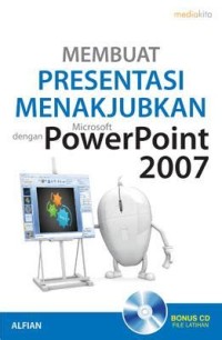 Membuat Presentasi Menakjubkan dengan Ms. Power Point 2007