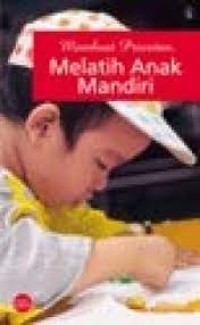 Membuat Prioritas, Melatih Anak Mandiri