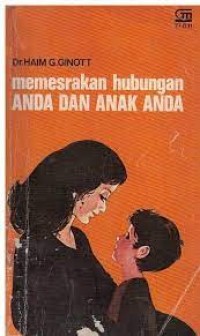 Memesrakan Hubungan Anda dan Anak  Anda