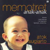 Memotret Anak-anak: Buku Pegangan Fotografi Manual/Digital