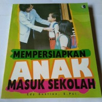 Mempersiapkan Anak Masuk Sekolah