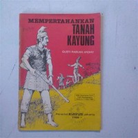 Mempertahankan Tanah Kayung