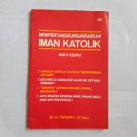 Mempertanggungjawabkan Iman Katolik [1]