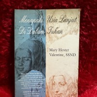 Menapaki Usia Lanjut di dalam Tuhan