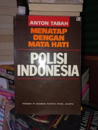 Menatap dengan Mata Hati: Polisi Indonesia