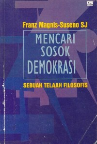 Mencari Sosok Demokrasi: Sebuah Telaah Filosofis