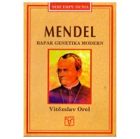 Seri Empu Dunia: Mendel=Bapak Genetika Modern