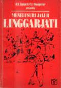 Menelusuri Jalur Linggarjati: Diplomasi dalam Perspektif Sejarah