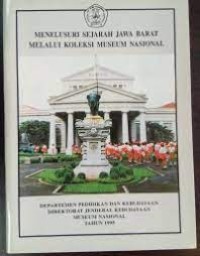 Menelusuri Sejarah Jawa Barat Melalui Koleksi Museum Nasional