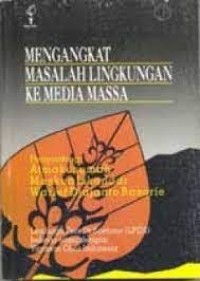 Mengangkat Masalah Lingkungan Ke Media Masa