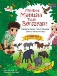 Mengapa Manusia Tidak Bersayap : Mengenal Fungsi Tubuh Manusia