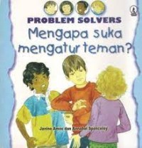 Mengapa Suka Mengatur Teman?