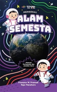 Image of Mengenal Alam Semesta : Memuat Pertanyaan dan Jawaban Seru