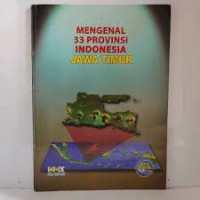 Mengenal 33 Provinsi Indonesia : Jawa Timur