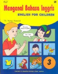 Mengenal Bahasa Inggris [3] : English for Children