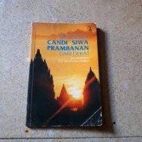 Mengenal Candi Siwa Prambanan dari Dekat