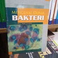 Mengenal Dunia Bakteri