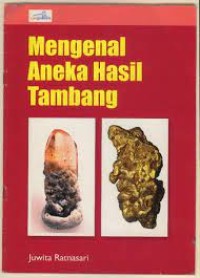 Mengenal Aneka Hasil Tambang