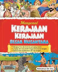 Mengenal Kerajaan-kerajaan Besar Nusantara